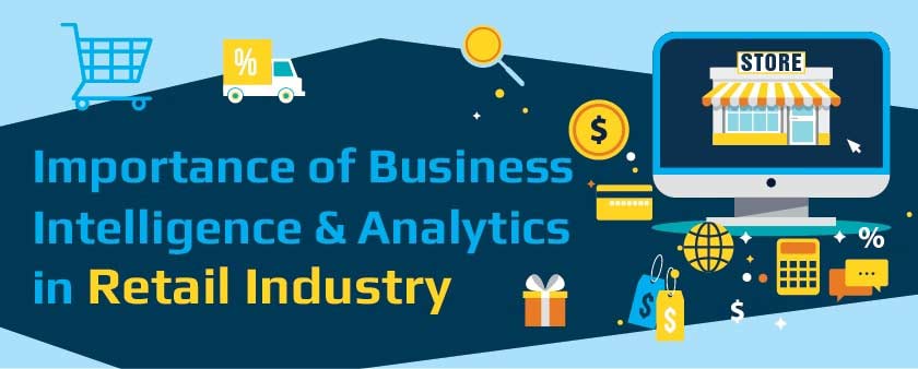 Importance Of Business Intelligence & Analytics In Retail Industry